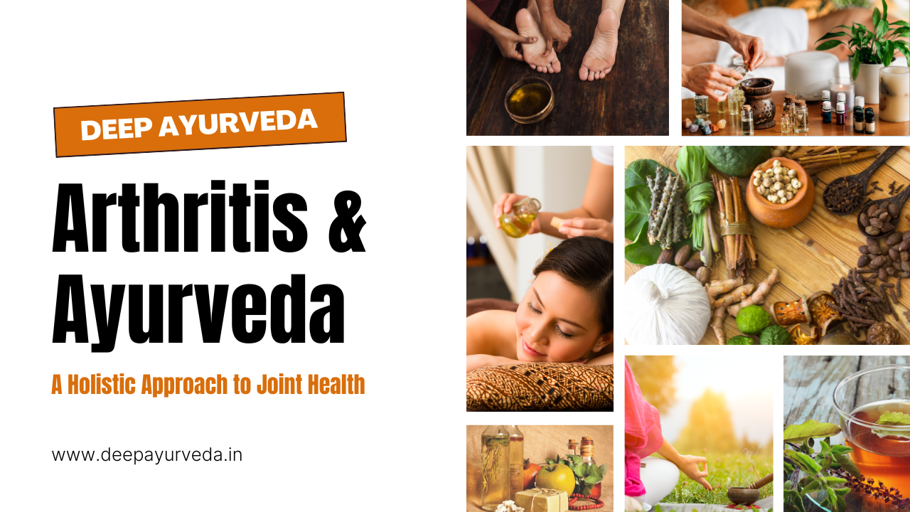 Arthritis and Ayurveda A Holistic Approach to Joint Health By Deep Ayurveda