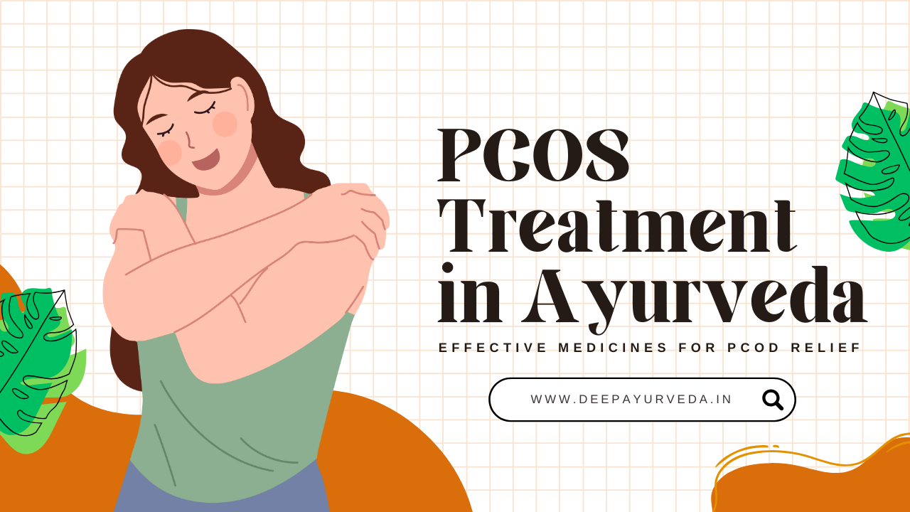 PCOS Treatment in Ayurveda By Deep Ayurveda