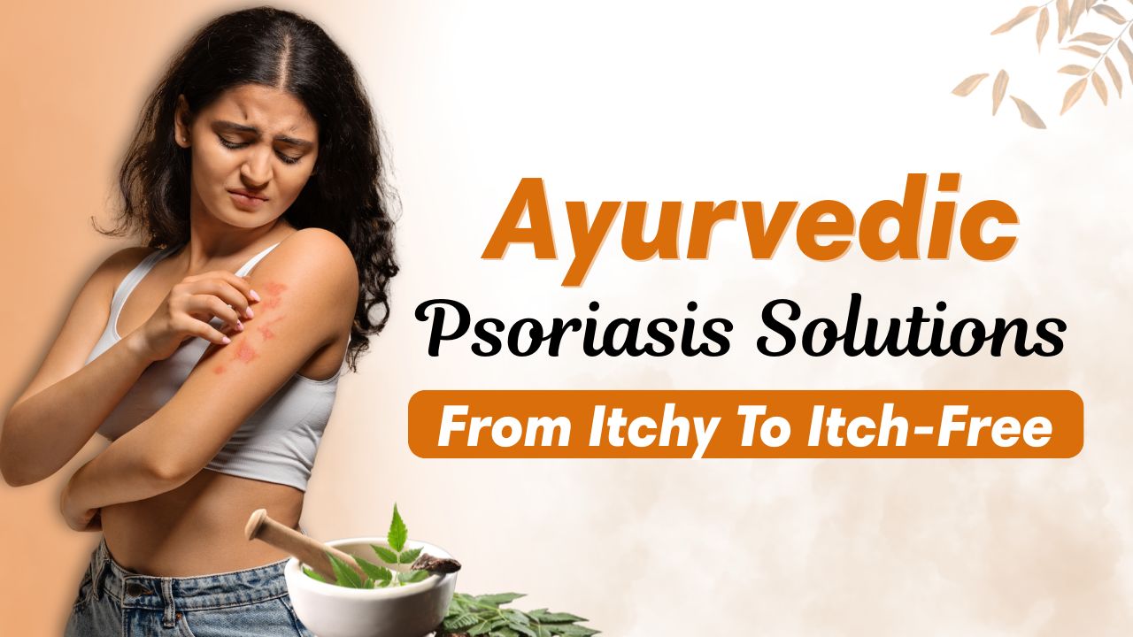 Comprehensive Ayurvedic Protocols for Psoriasis: A Classical-Contemporary Therapeutic Framework by Deep Ayurveda in Mohali, Panchkula & Chandigarh