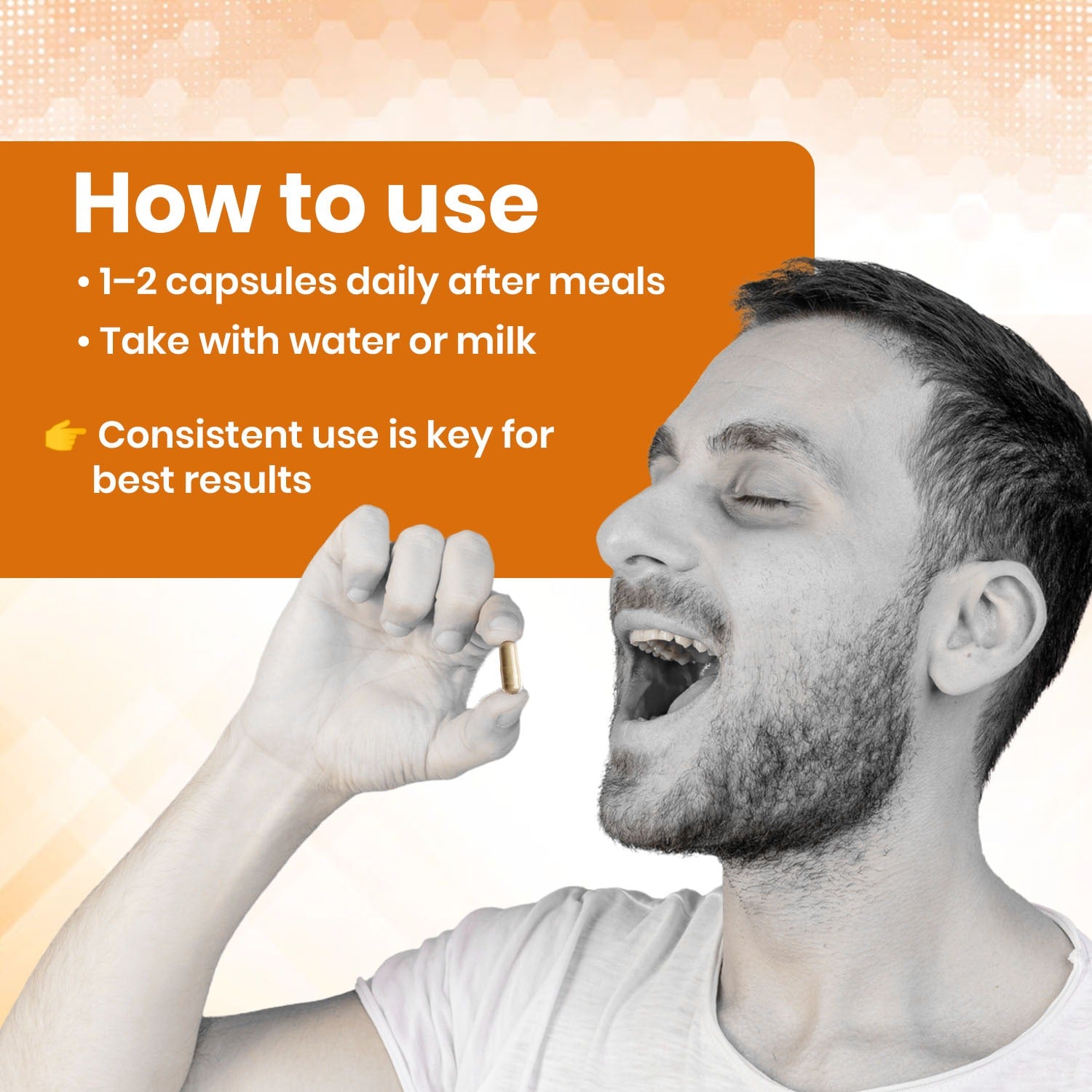 Man holding a supplement capsule with text on how to use it, on an orange and white background.